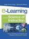 E-Learning and the science of instruction : proven guidelines for consumers and designers of multimedia learning /