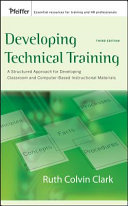 Developing technical training : a structured approach for developing classroom and computer-based instructional materials /
