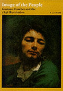 Image of the people : Gustave Courbet and the 1848 revolution /