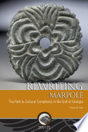 Rewriting Marpole : the path to cultural complexity in the Gulf of Georgia /