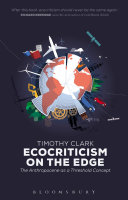 Ecocriticism on the edge : the anthropocene as a threshold concept /