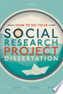 How to do your social research project or dissertation /