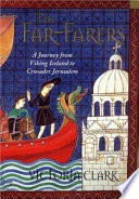 The far-farers : a journey from Viking Iceland to crusader Jerusalem /