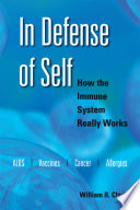 In defense of self : how the immune system really works /