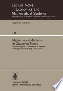 Mathematical Methods in Queueing Theory : Proceedings of a Conference at Western Michigan University, May 10-12, 1973 /