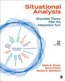 Situational analysis : grounded theory after the interpretive turn /
