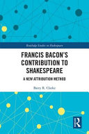 Francis Bacon's contribution to Shakespeare : a new attribution method /