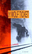 The wolf ticket : a novel /