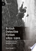 British Detective Fiction 1891-1901 : The Successors to Sherlock Holmes /