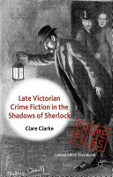 Late-Victorian crime fiction in the shadows of Sherlock /