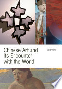 Chinese art and its encounter with the world /