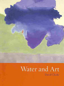 Water and art : a cross-cultural study of water as subject and medium in modern and contemporary artistic practice /