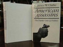 American assassins : the darker side of politics /