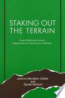 Staking out the terrain : power differentials among natural resource management agencies /