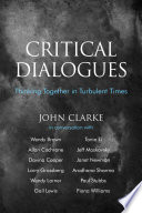 Critical dialogues : thinking together in turbulent times /