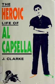 The heroic life of Al Capsella /