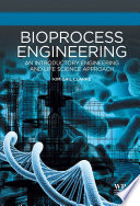 Bioprocess engineering : an introductory engineering and life science approach /
