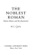 The noblest Roman : Marcus Brutus and his reputation /
