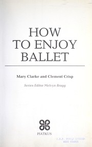 How to enjoy ballet /