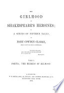 The girlhood of Shakespeare's heroines ; in a series of fifteen tales /