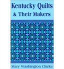 Kentucky quilts and their makers /