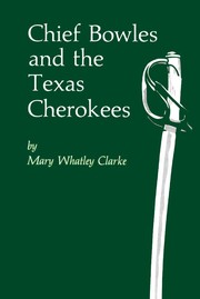 Chief Bowles and the Texas Cherokees.