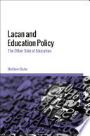 Lacan and education policy : the other side of education /