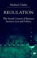 Regulation : the social control of business between law and politics /