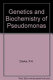 Genetics and biochemistry of Pseudomonas /