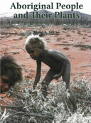 Aboriginal people and their plants /