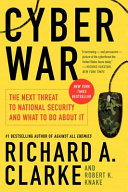 Cyber war : the next threat to national security and what to do about it /