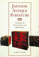 Japanese antique furniture : a guide to evaluating & restoring /