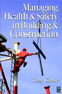Managing health and safety in building and construction /
