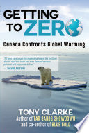 Getting to zero : Canada confronts global warming /