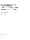Invertebrate palaeontology and evolution /