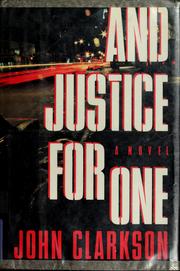 And justice for one ; a novel /
