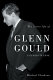 The secret life of Glenn Gould : a genius in love /