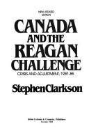 Canada and the Reagan challenge : crisis and adjustment, 1981-85 /