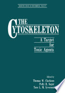 The Cytoskeleton : a Target for Toxic Agents /