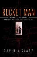 Rocket man : Robert H. Goddard and the birth of the space age /