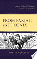 From pariah to phoenix : improving a national reputation from the ashes of the past /