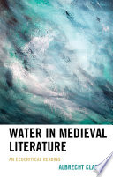 Water in medieval literature : an ecocritical reading /