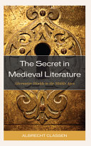 The secret in medieval literature : alternative worlds in the Middle Ages /