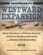 Gateways to westward expansion : using literature and primary sources to enhance reading instruction and historical understanding /