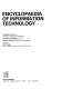 Encyclopaedia of information technology /