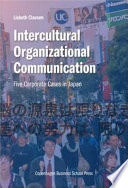 Intercultural organizational communication : five corporate cases in Japan /