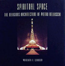 Spiritual space : the religious architecture of Pietro Belluschi /