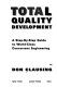 Total quality development : a step-by-step guide to world class concurrent engineering /