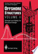 Offshore Structures : Volume II Strength and Safety for Structural Design /