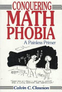 Conquering math phobia : a painless primer /